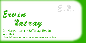 ervin matray business card
